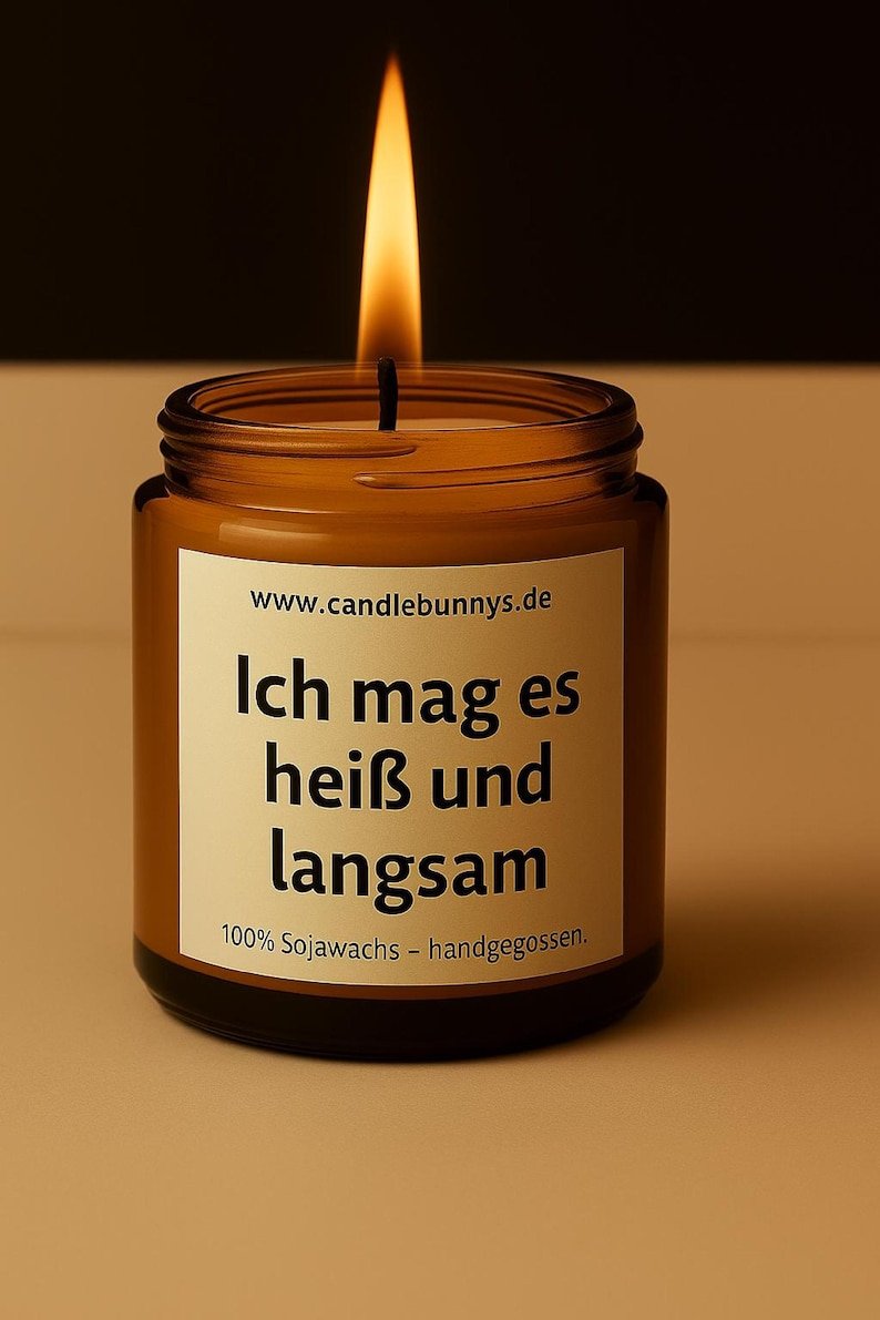 Kerze mit Spruch Ich mag es heiss und langsam